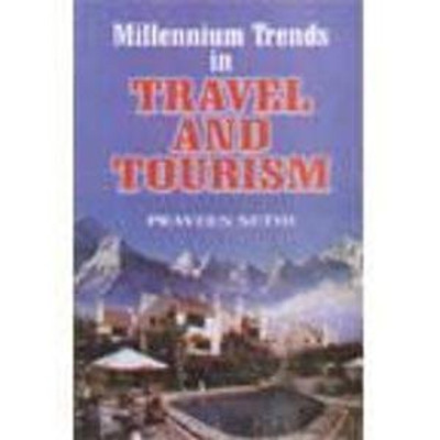 Millennium trends in travel and tourism 01 Edition(English, Paperback, Praveen Sethi)