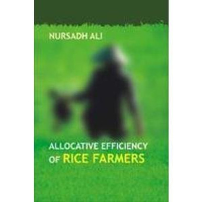Allocative Efficiency of Rice Farmers in West Bengal First  Edition(English, Hardcover, Ali Nursadh)