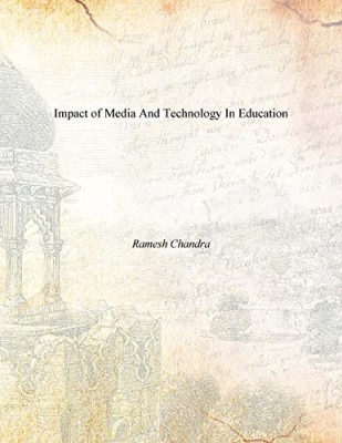 Impact of Media And Technology In Education(English, Paperback, Ramesh Chandra)