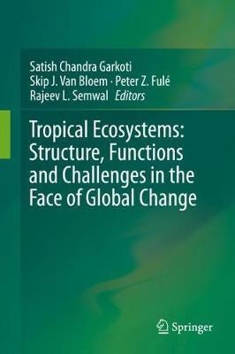 Tropical Ecosystems: Structure, Functions and Challenges in the Face of Global Change(English, Hardcover, unknown)