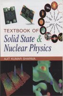 Textbook of Solid State and Nuclear Physics(English, Hardcover, Sharma Ajit K.)