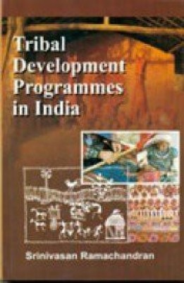 Tribal development programmes in india(Others, Hardcover, Srinivasan Ramachandram)