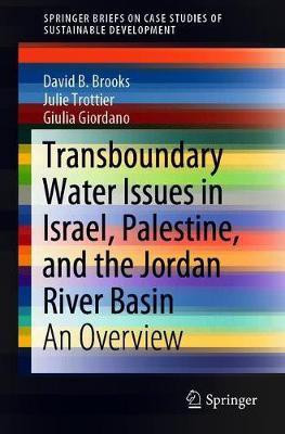 Transboundary Water Issues in Israel, Palestine, and the Jordan River Basin(English, Paperback, Brooks David B.)