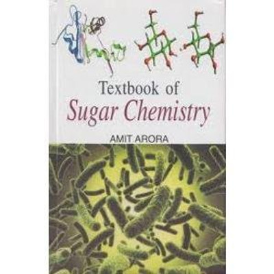 Textbook of Sugar Chemistry(English, Hardcover, Arora Amit)