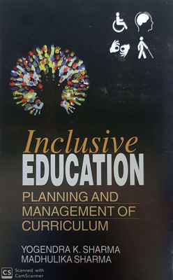 Inclusive Education Planning And Management Of Curriculum(Others, Hardcover, Yogendra K Sharma)