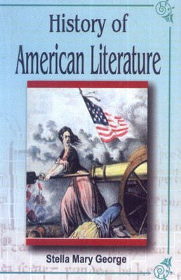 History Of American Literature. 2018 Edition(English, Hardcover, Stella Mary George)