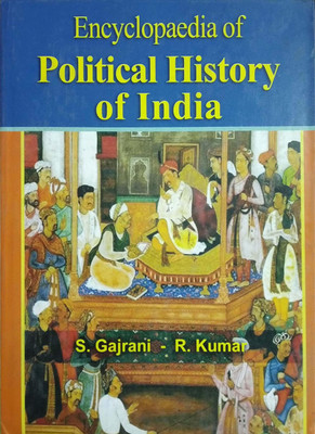 Ency of Political History of India ( set of 3 vol )(English, Hardcover, S.Gajrani, R.Kumar)