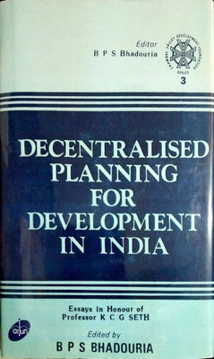 Decentralised Planning For Development In India 2017 Edition(English, Hardcover, B.P.S. Bhadouria)