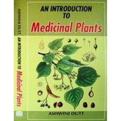 An Introduction to Medicinal Plants(English, Hardcover, Dutt Ashwini)