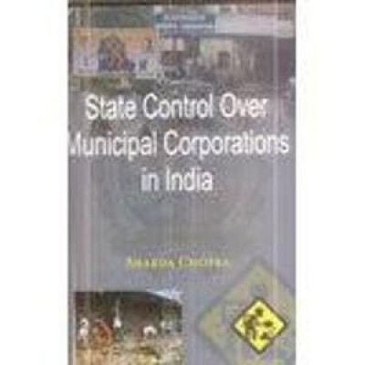 State Control Over Municipal Corporations in India(English, Hardcover, Chopra Sharda)