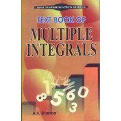 Text Book of Multiple Integrals(English, Hardcover, Sharma A. K.)
