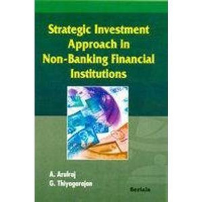 Stratgic Investment Approach in Non-Banking Financial Institutions(English, Hardcover, Arulraj A.)