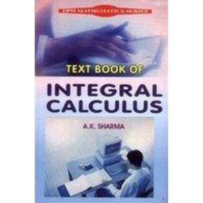 Text Book of Integral Calculus(English, Hardcover, Sharma A. K.)