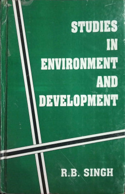 Studies In Environment and Development 1st ed Edition(English, Hardcover, R.B.Singh)