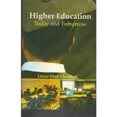 Higher Education Today and Tomorrow(English, Paperback, Umrao Singh Chaudhri)
