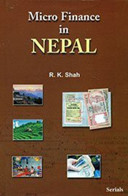 Micro Finance in Nepal(Others, Hardcover, R. K. Shah)
