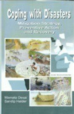Coping with Disasters: Mitigation strategy, Preventive Action & Recovery 1st Edition(English, Hardcover, Sandip Halder (eds.), Mamata Desai)
