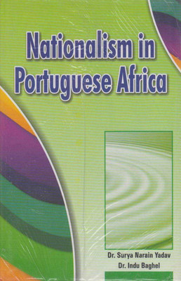 Nationalism in Portuguese Africa(English, Hardcover, Yadav S. N.)