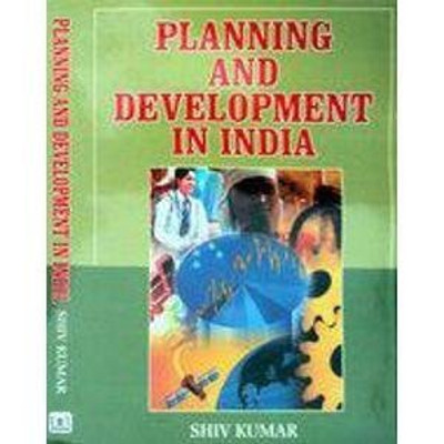 Planning and Development in India(English, Hardcover, Kumar Shiv)