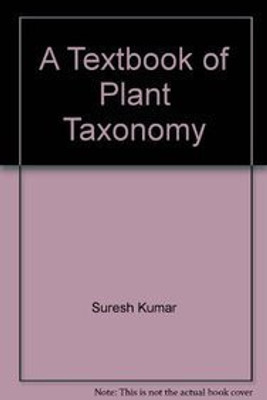 A Textbook of Plant Taxonomy(English, Hardcover, Kumar Suresh)