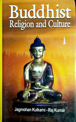 Buddhist Religion & Culture(English, Hardcover, Jagmohan Kulkarni, Raj Kumar)