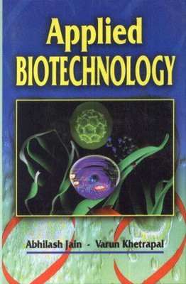 Applied Biotechnology(English, Hardcover, A. Jain V. Khetrapal)