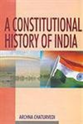 A Constitutional History of India 2017 Edition(English, Hardcover, Chaturvedi Archana)