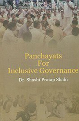 Panchayats For Inclusive Governance(English, Hardcover, Shashi Pratap Shahi)