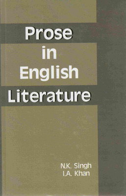 Prose in english literature(Others, Hardcover, N. K. Singh)