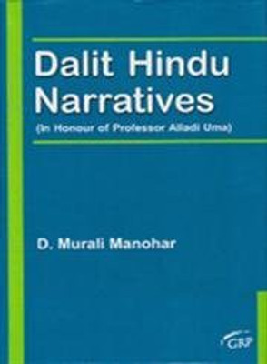 Dalit Hindu Narratives(Others, Hardcover, D. Murali Manohar)