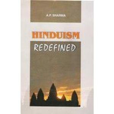 Hinduism Redefined First  Edition(English, Hardcover, Sharma A.P.)