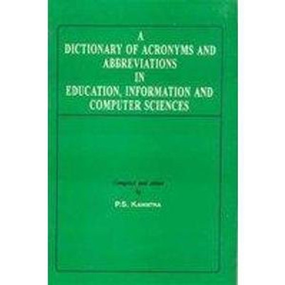 A Dictionary of Acronyms & Abbreviations in Education, Computer and Information Sciences(English, Paperback, P. S. Kawatra)