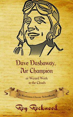 Dave Dashaway, Air Champion(English, Hardcover, Workman Classic Schoolbooks Roy)