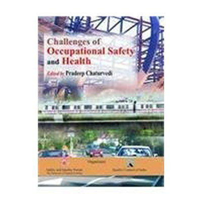 Challenges of Occupational Safety and Health First  Edition(English, Hardcover, Chaturvedi Pradeep)