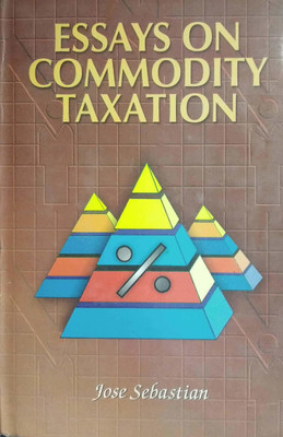Essays On Commodity Taxation 01 Edition(English, Hardcover, jose Sebastian)