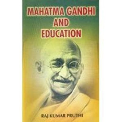 Mahatma Gandhi and Education(English, Hardcover, Pruthi Raj Kumar)