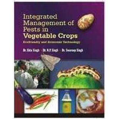 Integrated Management of Pests in Vegetable Crops 01 Edition(Others, Paperback, E. Singh)