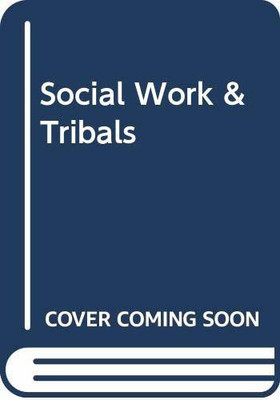 Social Work & Tribals(English, Paperback, unknown)