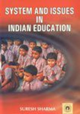 System and Issues in Indian Education 01 Edition(English, Hardcover, S Sharmam)