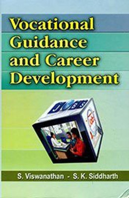 Vocational Guidance & career Development(English, Hardcover, S.Viswanathan, S.K.Siddharth)
