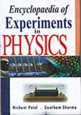 Encyclopaedia of Experiments in Physics (Set of 10 Vols.), 2009 01 Edition(English, Hardcover, G. Sharma, Nishant Patel)