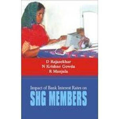 Impact of Bank Interest Rates on Shg Member- a Study in Grama Vikas Projects Area First  Edition(English, Hardcover, Rajasekhar D.)