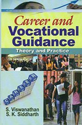 Career and Vocational Guidance-Theory and Practice(English, Hardcover, S.Viswanathan, S.K.Siddharth)