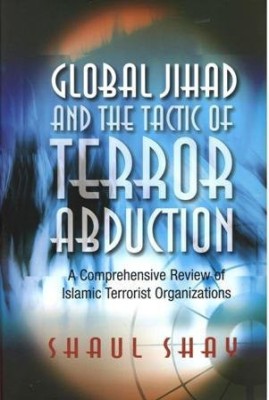 Global Jihad and the Tactic of Terror Abduction(English, Hardcover, Shay Shaul)