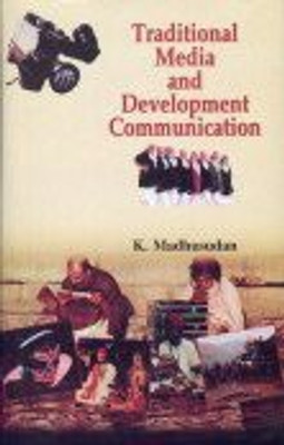Traditional Media and Development Communication(English, Hardcover, Madhusudan K.)