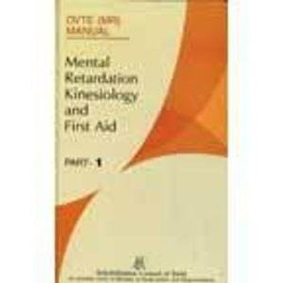 Mental Retardation, Kinesiology and First Aid (Part 1 & 2)(English, Hardcover, Kutty A. T. Thressia)