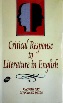 Critical Response To Literature In English 01 Edition(English, Hardcover, Krishan Das, Deepchand Patra)
