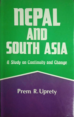 Nepal and South Asia 1st Edition(English, Hardcover, Prem R.Uprety)