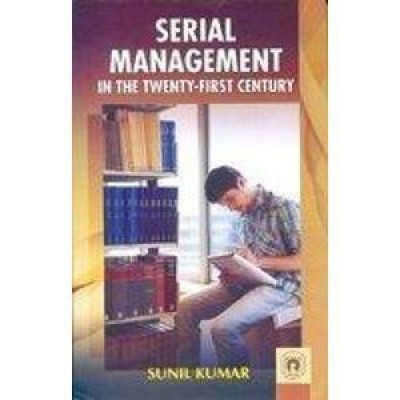 Serial Management in the Twenty-first Century(English, Hardcover, Dr. Sunil Kumar)