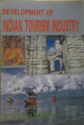 Development Of Indian Tourism Industry(Others, Hardcover, Achintya Mahapatra)